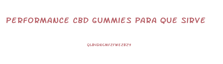 Performance Cbd Gummies Para Que Sirve