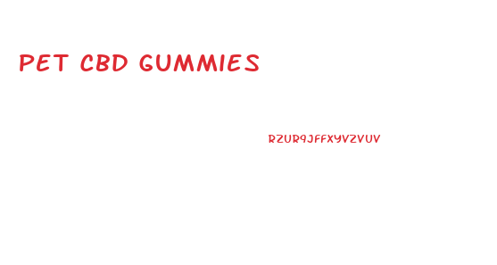 Pet Cbd Gummies