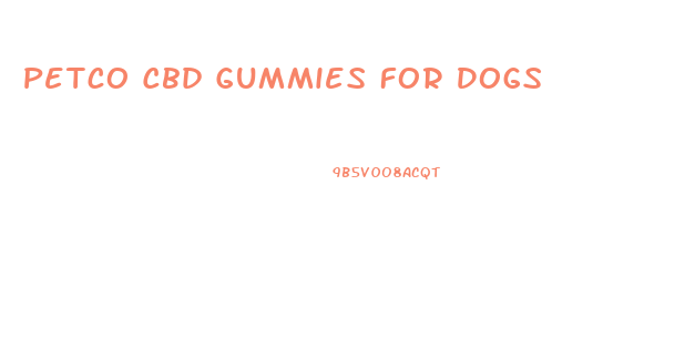 Petco Cbd Gummies For Dogs