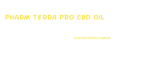 Pharm Terra Pro Cbd Oil