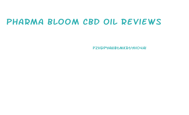 Pharma Bloom Cbd Oil Reviews