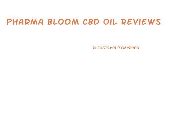 Pharma Bloom Cbd Oil Reviews