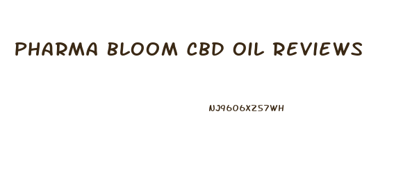 Pharma Bloom Cbd Oil Reviews