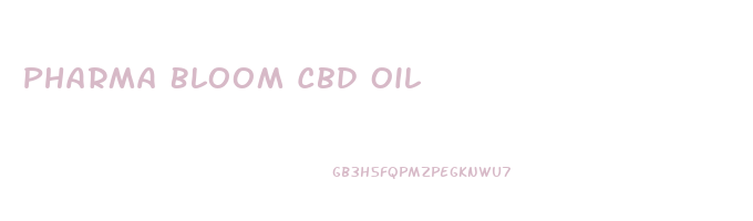 Pharma Bloom Cbd Oil