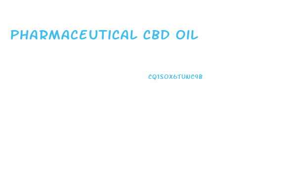 Pharmaceutical Cbd Oil