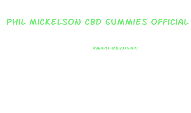 Phil Mickelson Cbd Gummies Official Website
