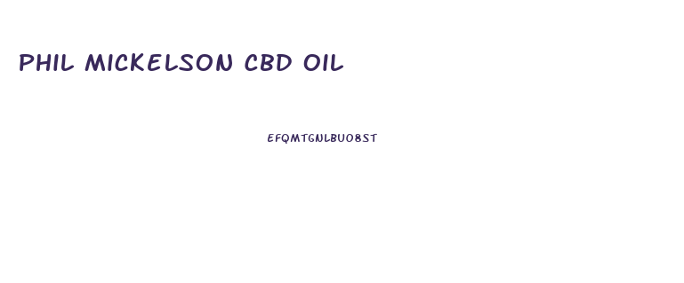 Phil Mickelson Cbd Oil