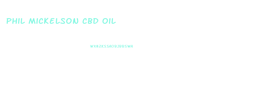 Phil Mickelson Cbd Oil