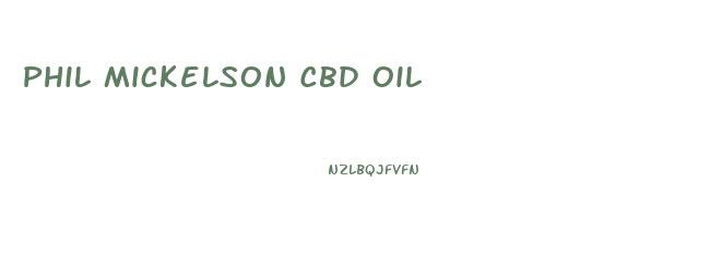 Phil Mickelson Cbd Oil