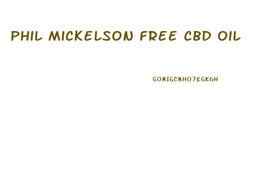 Phil Mickelson Free Cbd Oil