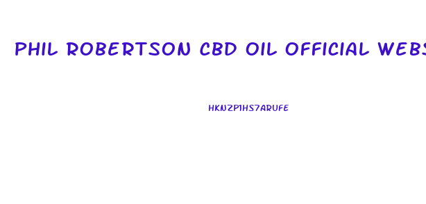 Phil Robertson Cbd Oil Official Website