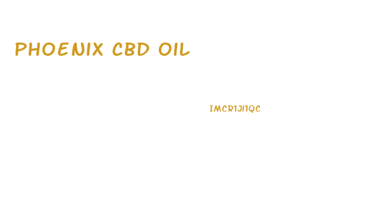 Phoenix Cbd Oil