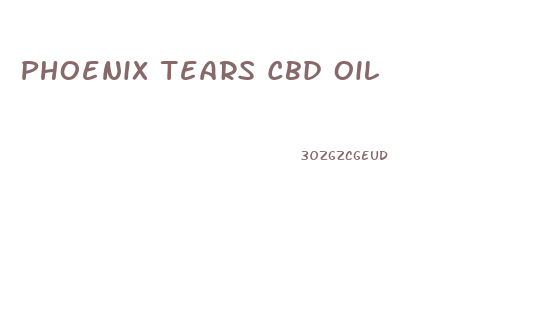 Phoenix Tears Cbd Oil