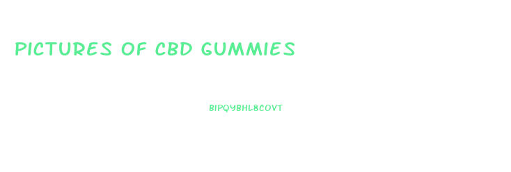 Pictures Of Cbd Gummies