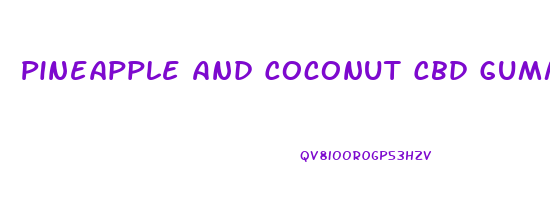 Pineapple And Coconut Cbd Gummies