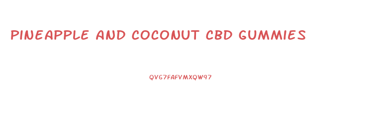 Pineapple And Coconut Cbd Gummies