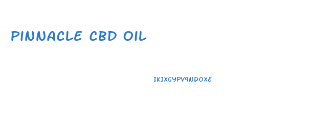 Pinnacle Cbd Oil
