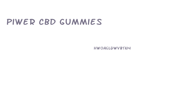 Piwer Cbd Gummies