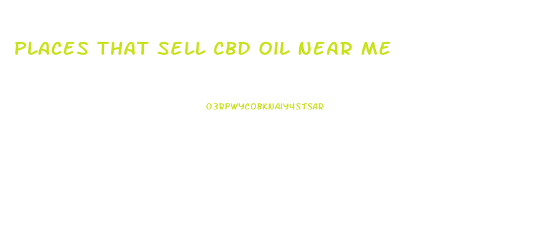 Places That Sell Cbd Oil Near Me