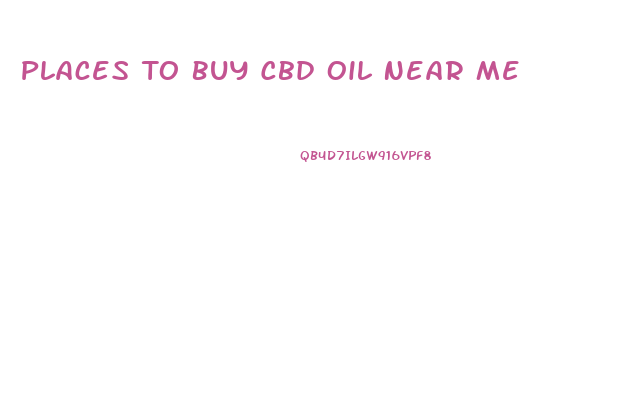 Places To Buy Cbd Oil Near Me