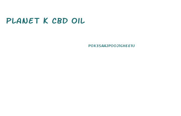 Planet K Cbd Oil
