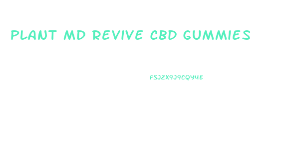Plant Md Revive Cbd Gummies
