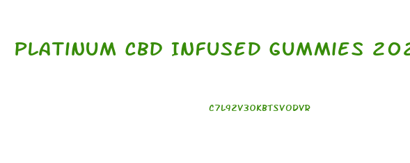 Platinum Cbd Infused Gummies 2024