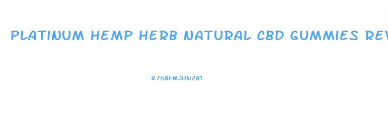 Platinum Hemp Herb Natural Cbd Gummies Review