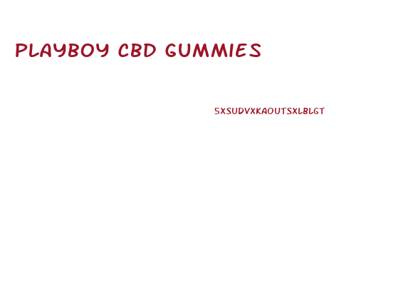 Playboy Cbd Gummies