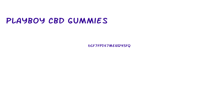 Playboy Cbd Gummies