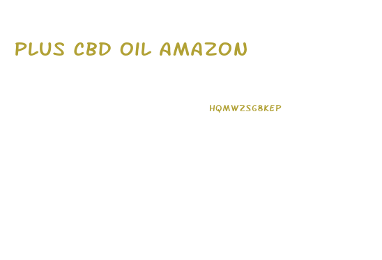 Plus Cbd Oil Amazon