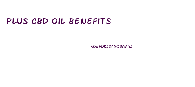 Plus Cbd Oil Benefits
