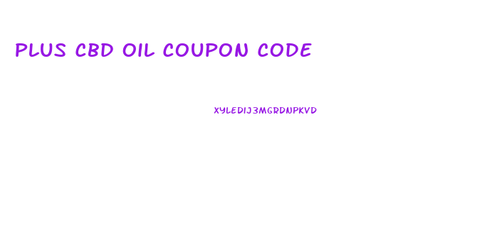 Plus Cbd Oil Coupon Code