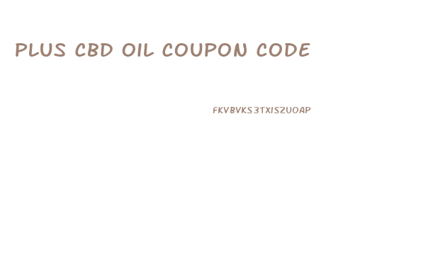 Plus Cbd Oil Coupon Code