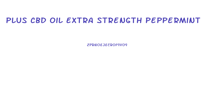 Plus Cbd Oil Extra Strength Peppermint