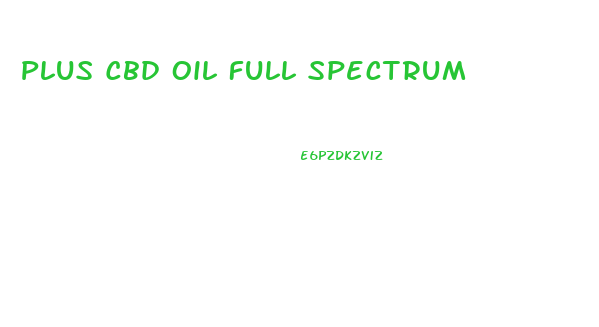 Plus Cbd Oil Full Spectrum
