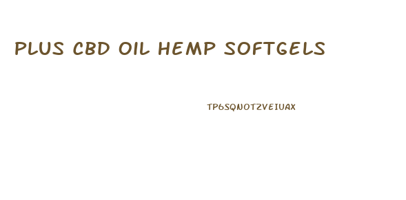 Plus Cbd Oil Hemp Softgels