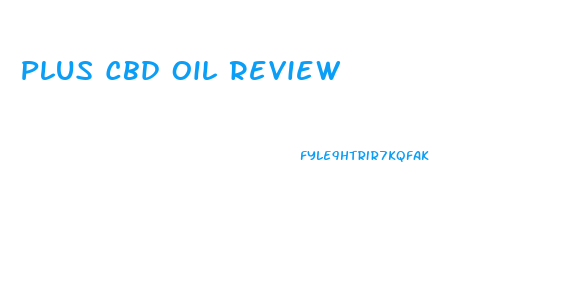 Plus Cbd Oil Review