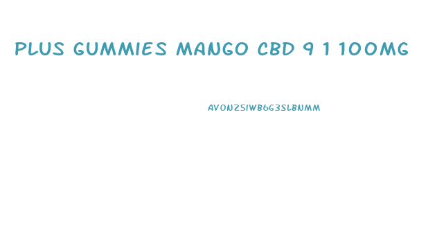 Plus Gummies Mango Cbd 9 1 100mg