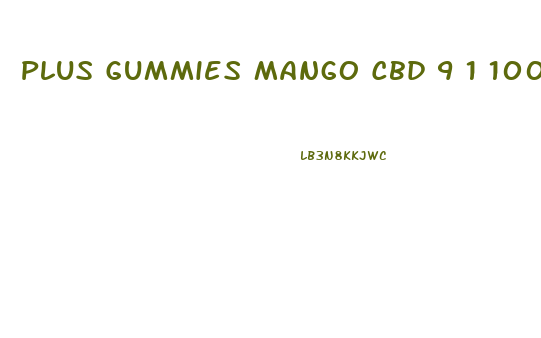 Plus Gummies Mango Cbd 9 1 100mg