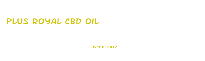 Plus Royal Cbd Oil