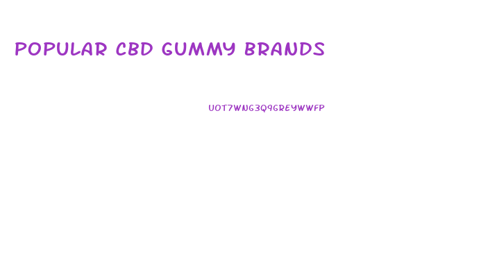 Popular Cbd Gummy Brands