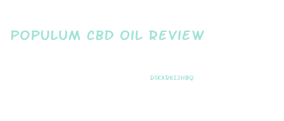 Populum Cbd Oil Review