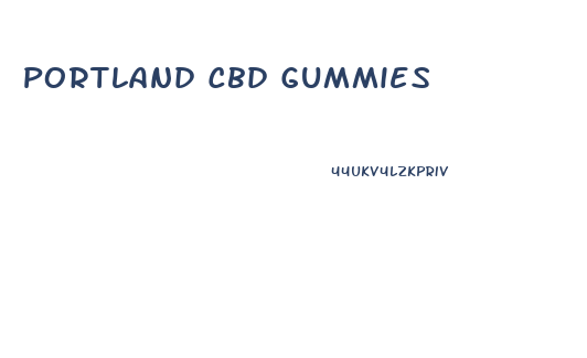 Portland Cbd Gummies