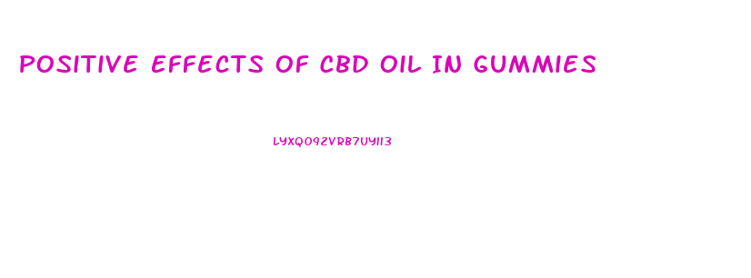 Positive Effects Of Cbd Oil In Gummies