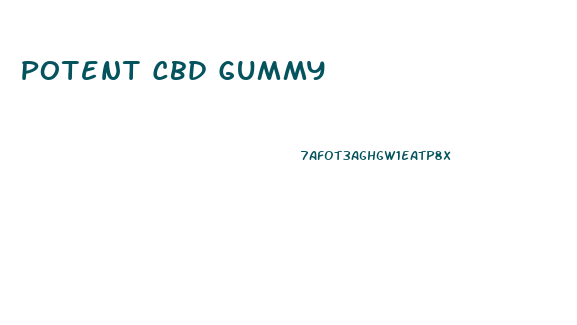 Potent Cbd Gummy
