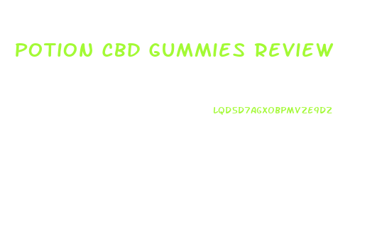 Potion Cbd Gummies Review