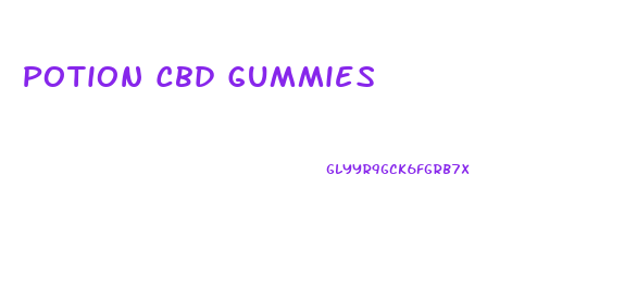 Potion Cbd Gummies