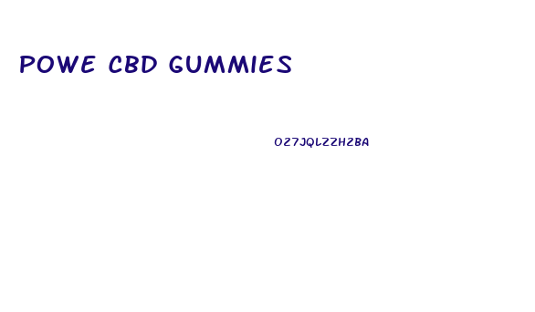 Powe Cbd Gummies