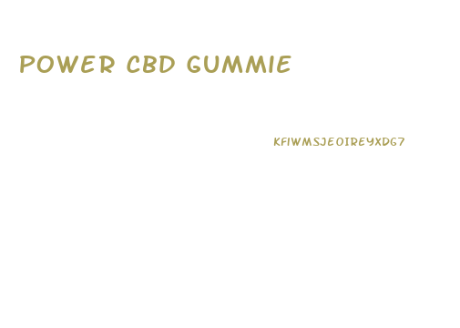 Power Cbd Gummie